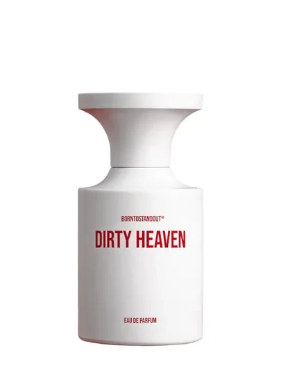 Borntostandout Dirty Heaven Eau De Parfum For Unisex, 50Ml